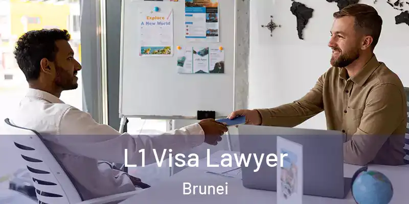  L1 Visa Lawyer Brunei