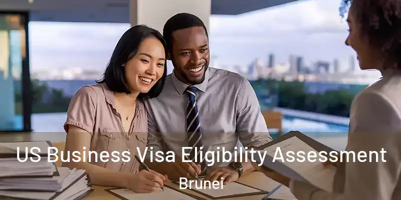 US Business Visa Eligibility Assessment Brunei
