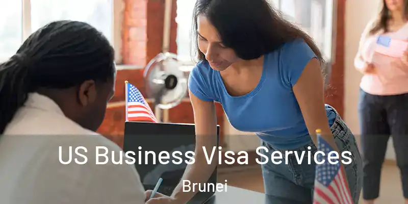 US Business Visa Services Brunei