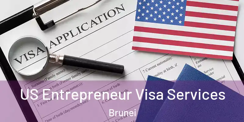  US Entrepreneur Visa Services Brunei