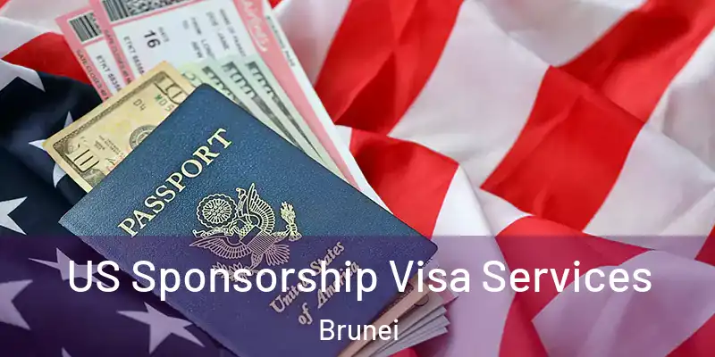  US Sponsorship Visa Services Brunei