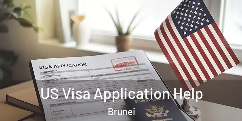  US Visa Application Help Brunei