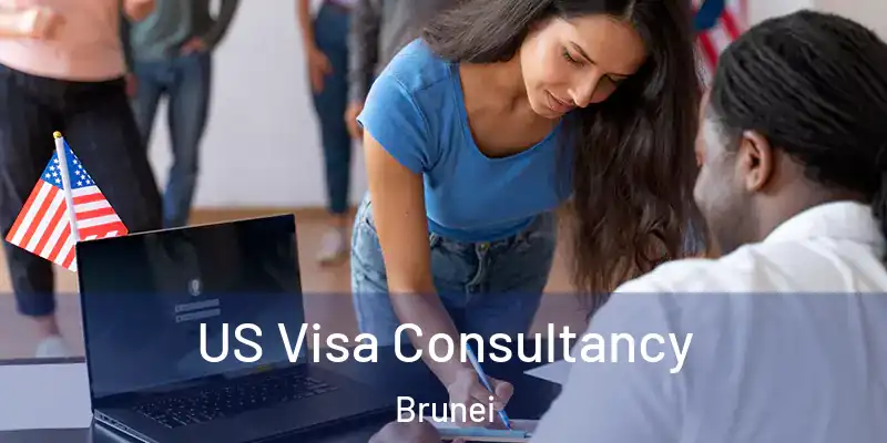  US Visa Consultancy Brunei