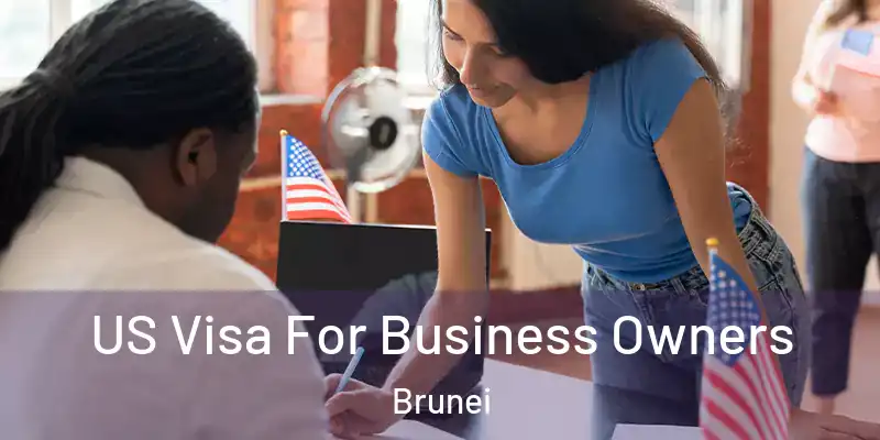  US Visa For Business Owners Brunei