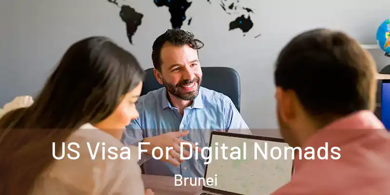 US Visa For Digital Nomads Brunei