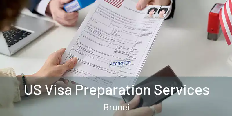  US Visa Preparation Services Brunei