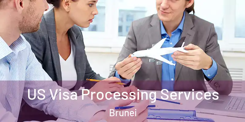 US Visa Processing Services Brunei